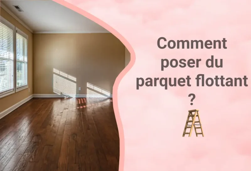 comment poser du parquet flottant